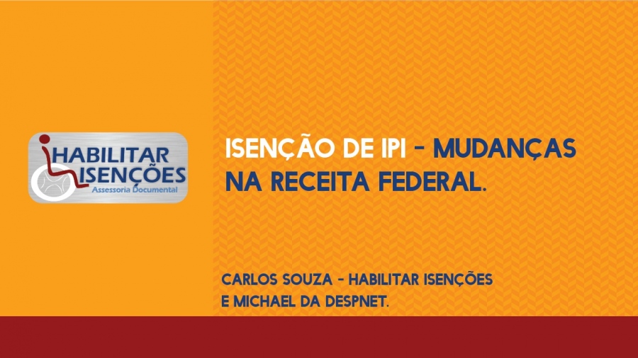 Isenção do IPI pra PCD? Carlos Souza, nosso especialista, fala sobre o assunto para a Despnet. Confira!