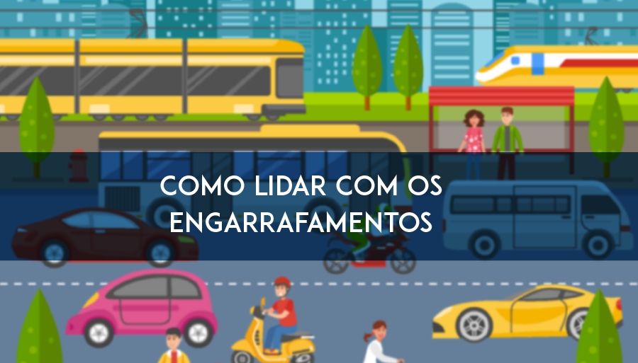 Congestionamentos diários? A Habilitar te ajuda a lidar com isto! Conheça nossas dicas